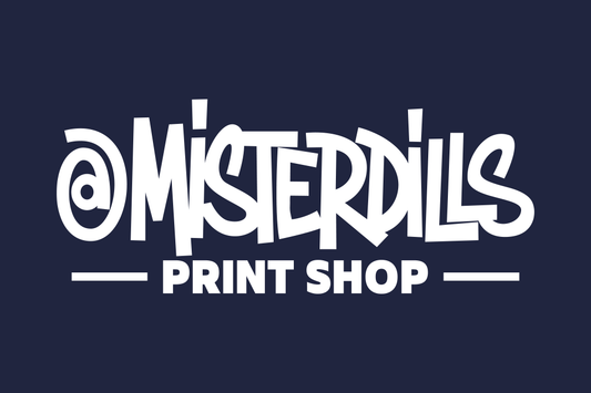MisterDills Print Shop - OPEN FOR TRADING!!